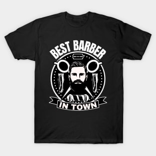 Best Barber In Town T-Shirt